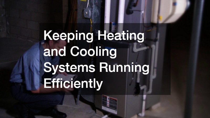 Keeping Heating and Cooling Systems Running Efficiently