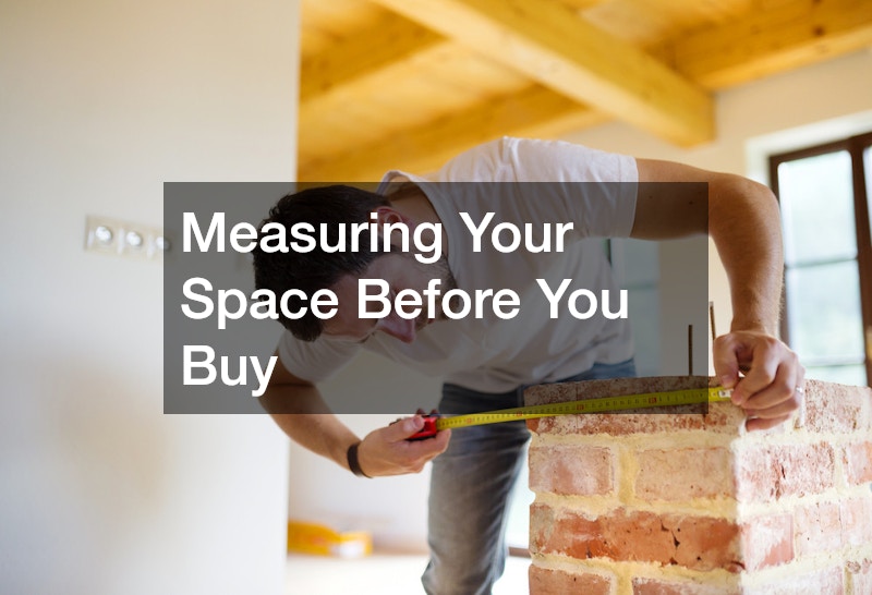 Measuring Your Space Before You Buy