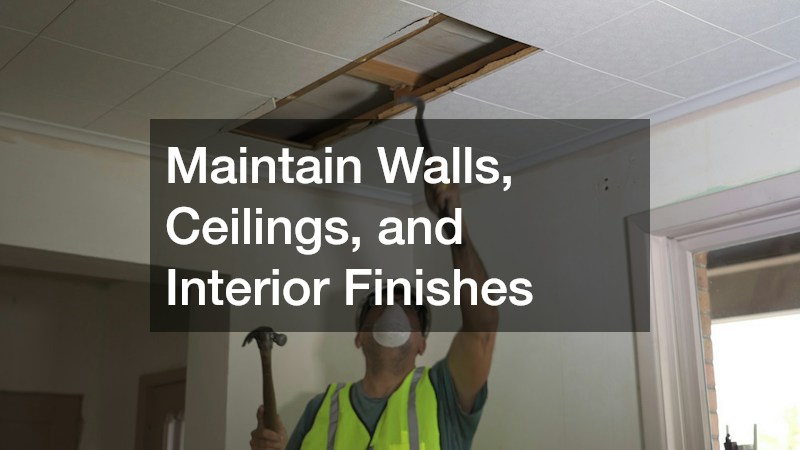 Maintain Walls, Ceilings, and Interior Finishes