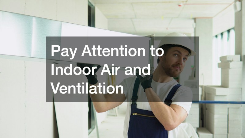 Pay Attention to Indoor Air and Ventilation