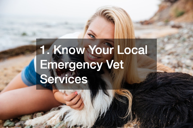 1. Know Your Local Emergency Vet Services