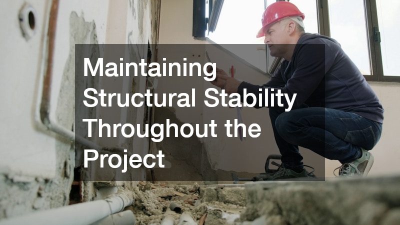 Maintaining Structural Stability Throughout the Project