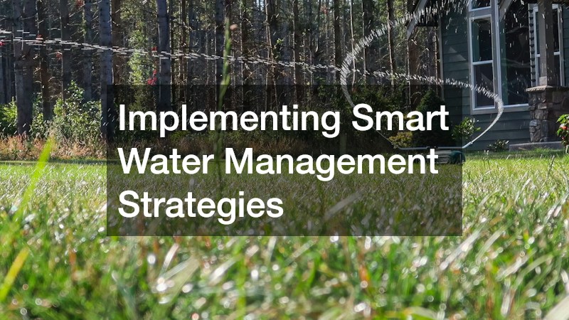 Implementing Smart Water Management Strategies
