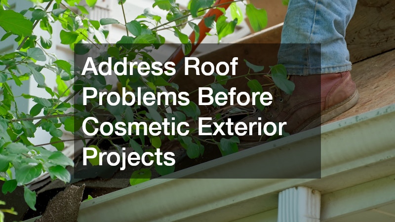 Address Roof Problems Before Cosmetic Exterior Projects