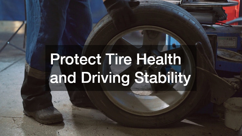 Protect Tire Health and Driving Stability