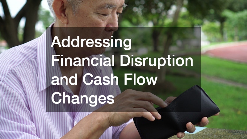 Addressing Financial Disruption and Cash Flow Changes