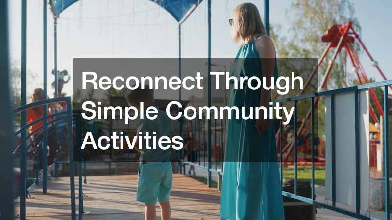 Reconnect Through Simple Community Activities