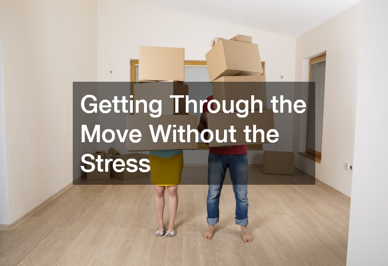 Getting Through the Move Without the Stress