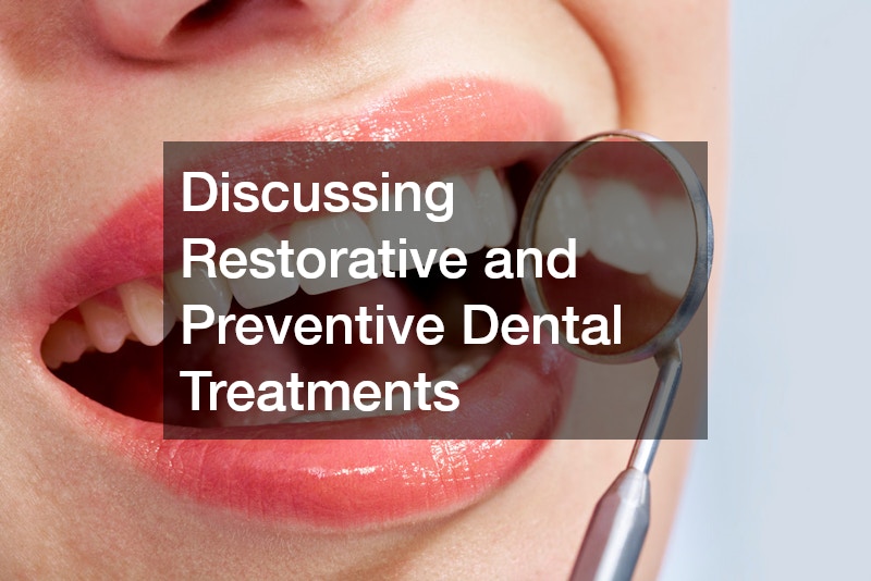 Discussing Restorative and Preventive Dental Treatments