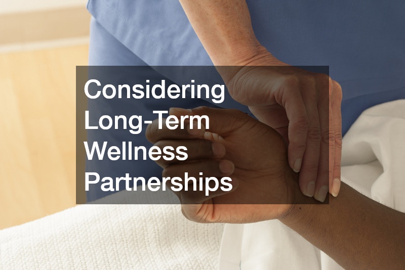 Considering Long-Term Wellness Partnerships