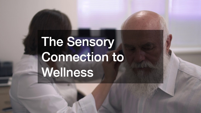 The Sensory Connection to Wellness