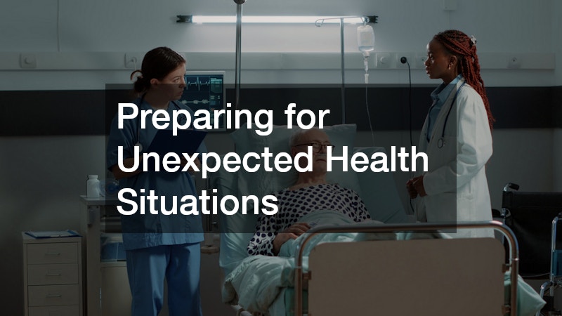 Preparing for Unexpected Health Situations