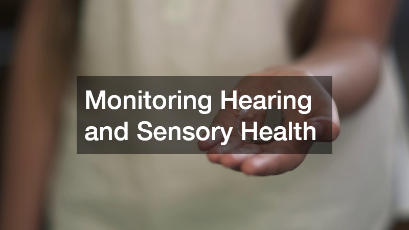 Monitoring Hearing and Sensory Health