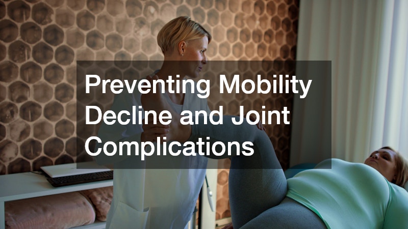 Preventing Mobility Decline and Joint Complications