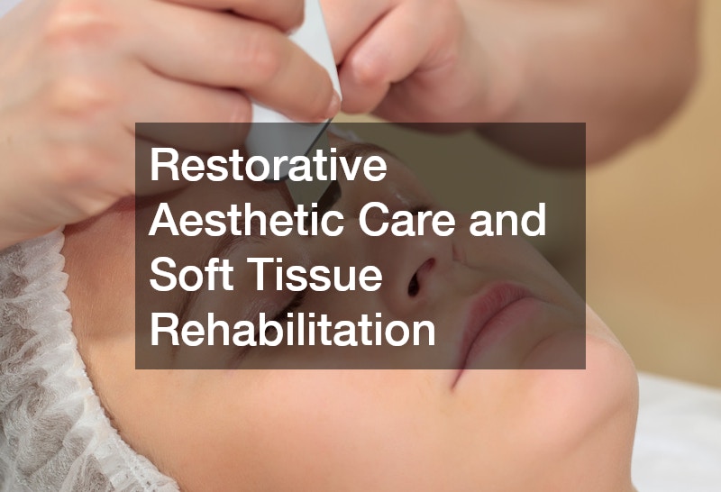 Restorative Aesthetic Care and Soft Tissue Rehabilitation