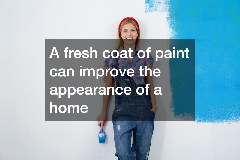 A fresh coat of paint can improve the appearance of a home