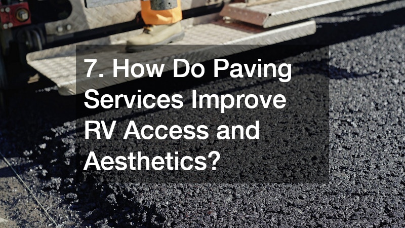 7. How Do Paving Services Improve RV Access and Aesthetics?