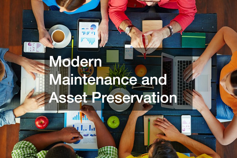 Modern Maintenance and Asset Preservation