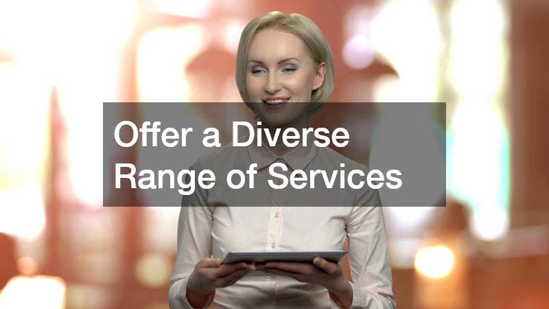 Offer a Diverse Range of Services
