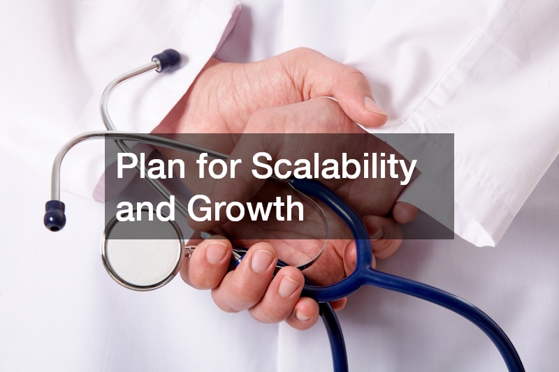 Plan for Scalability and Growth