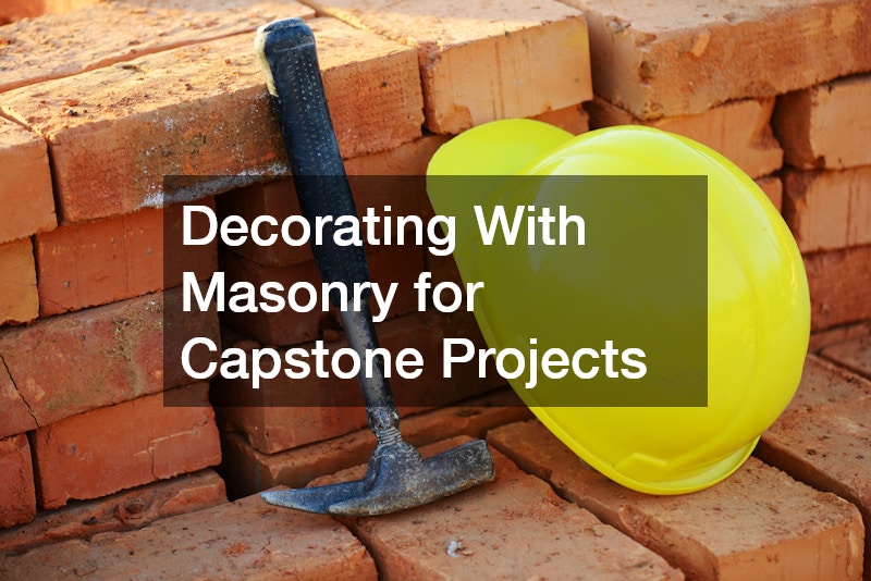 Decorating With Masonry for Capstone Projects