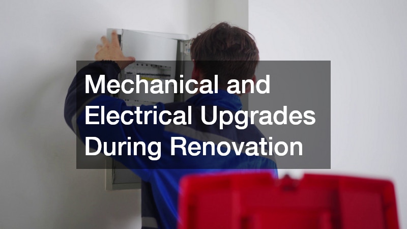 Mechanical and Electrical Upgrades During Renovation
