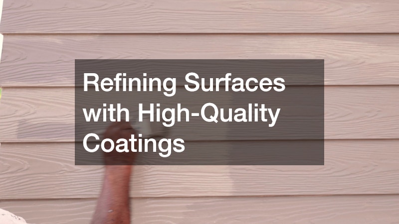 Refining Surfaces with High-Quality Coatings
