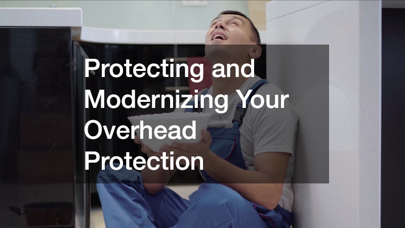 Protecting and Modernizing Your Overhead Protection