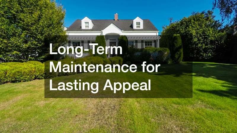 Long-Term Maintenance for Lasting Appeal