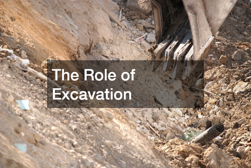 The Role of Excavation