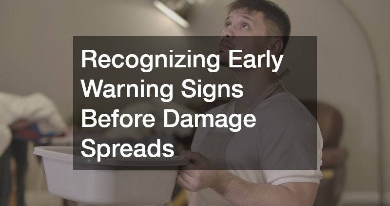 Recognizing Early Warning Signs Before Damage Spreads