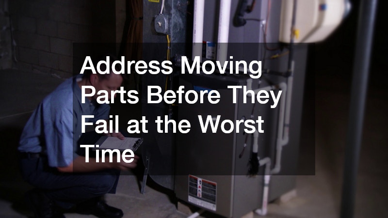 Address Moving Parts Before They Fail at the Worst Time