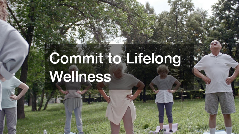 Commit to Lifelong Wellness