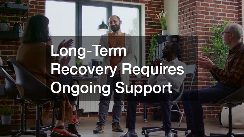 Long-Term Recovery Requires Ongoing Support