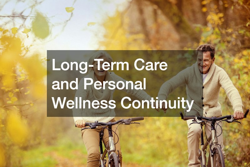 Long-Term Care and Personal Wellness Continuity
