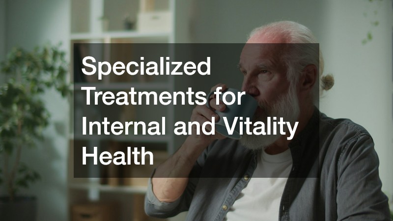 Specialized Treatments for Internal and Vitality Health