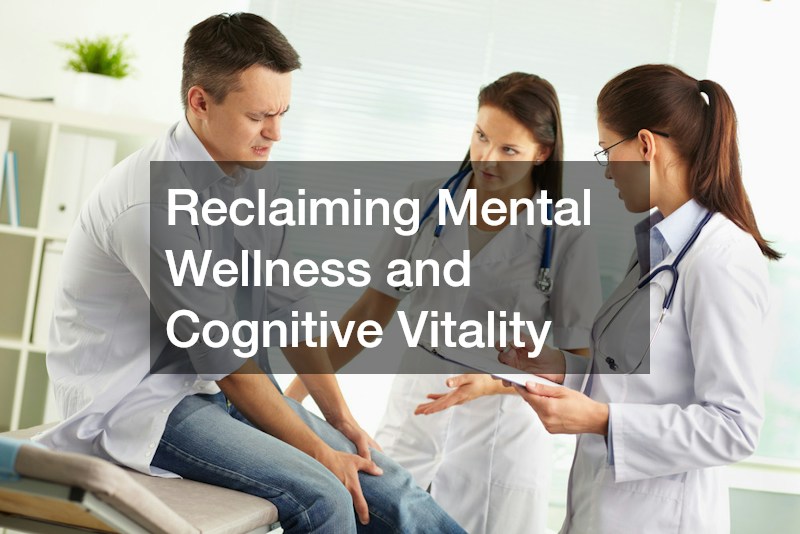 Reclaiming Mental Wellness and Cognitive Vitality