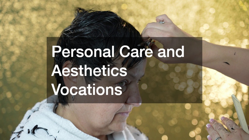 Personal Care and Aesthetics Vocations