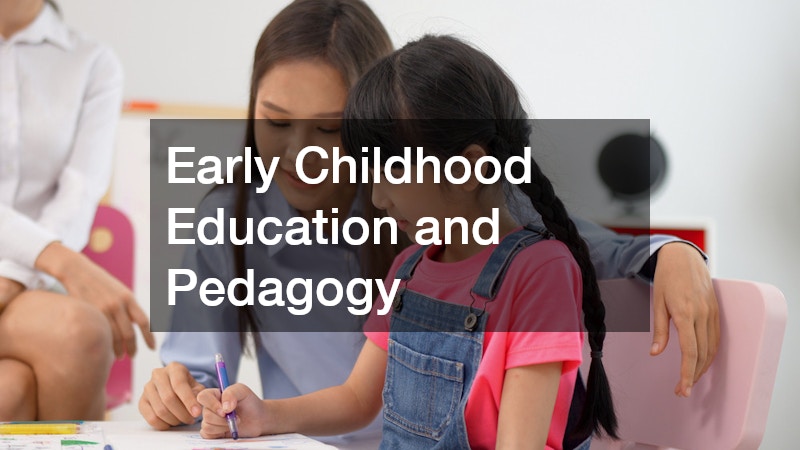 Early Childhood Education and Pedagogy