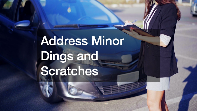 Address Minor Dings and Scratches