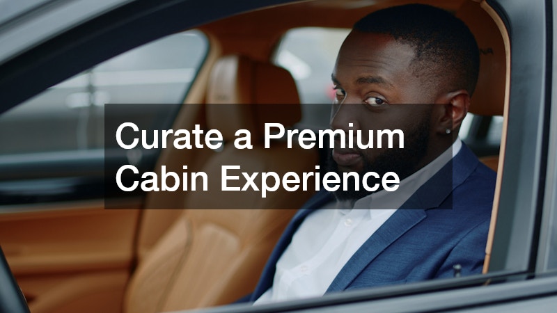 Curate a Premium Cabin Experience