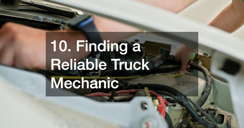 10. Finding a Reliable Truck Mechanic