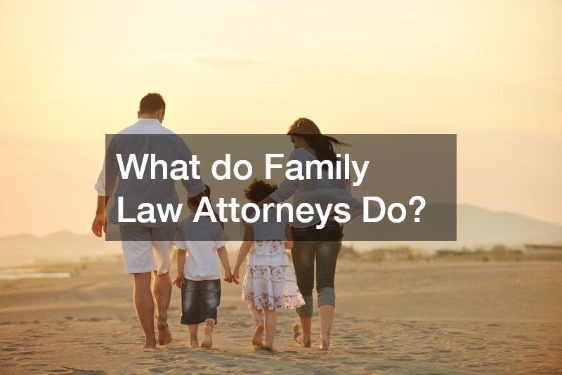 What do Family Law Attorneys Do?
