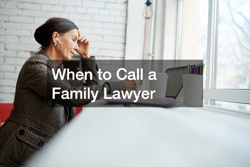 When to Call a Family Lawyer
