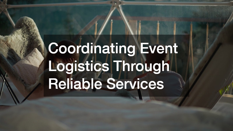 Coordinating Event Logistics Through Reliable Services