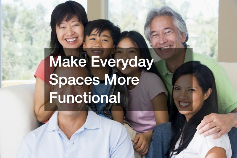 Make Everyday Spaces More Functional