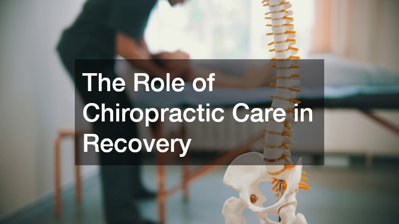 The Role of Chiropractic Care in Recovery