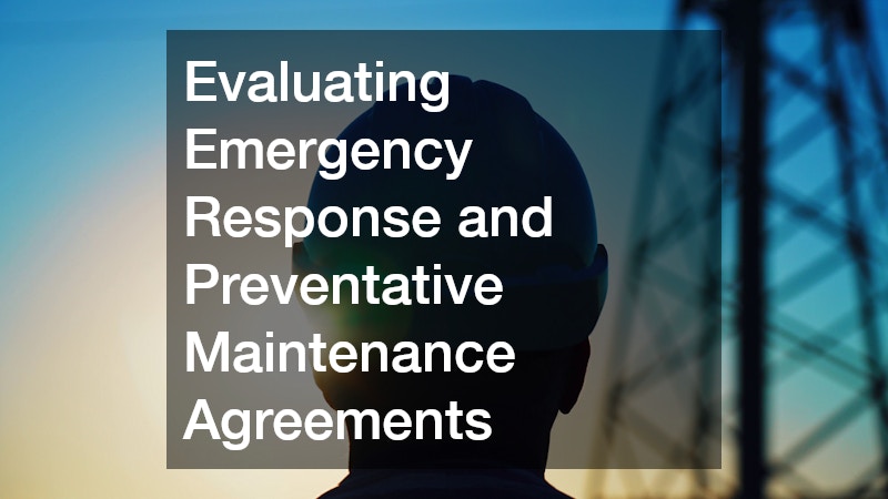 Evaluating Emergency Response and Preventative Maintenance Agreements