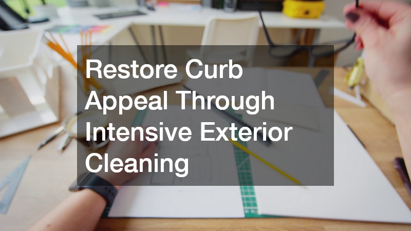 Restore Curb Appeal Through Intensive Exterior Cleaning