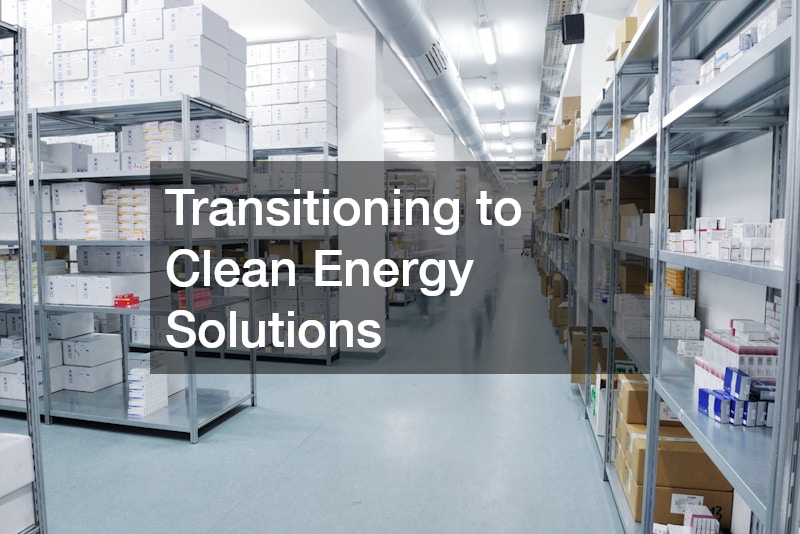 Transitioning to Clean Energy Solutions